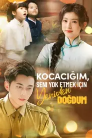 Kocacığım, Seni Yok Etmek İçin Yeniden Doğdum Türkçe Altyazılı