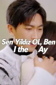 Sen Yıldız Ol, Ben Ay Türkçe Altyazılı